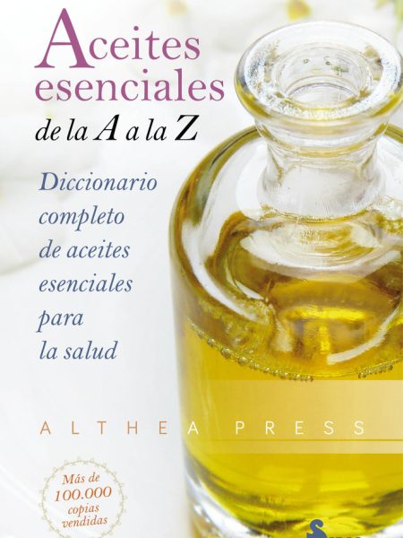Aceites Esenciales de la a a la z-Althea Press