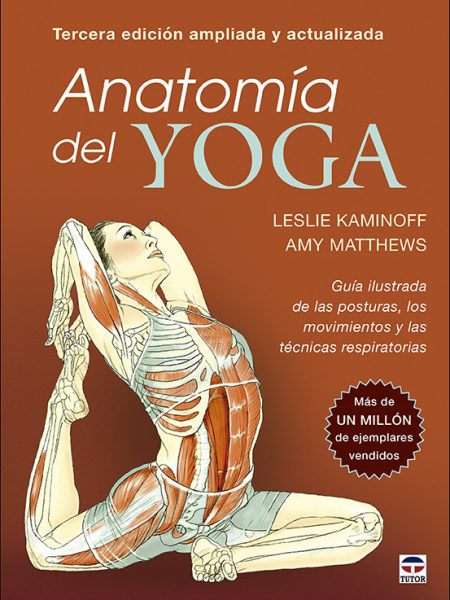 Anatomia Del Yoga Tercera Edicion Ampliada y Actualizada-Kaminoff Leslie
