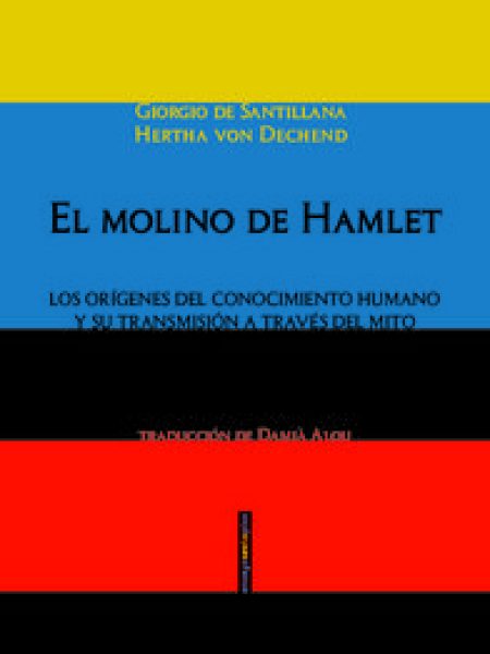 Molino de Hamlet el-De Santillana Giorgio