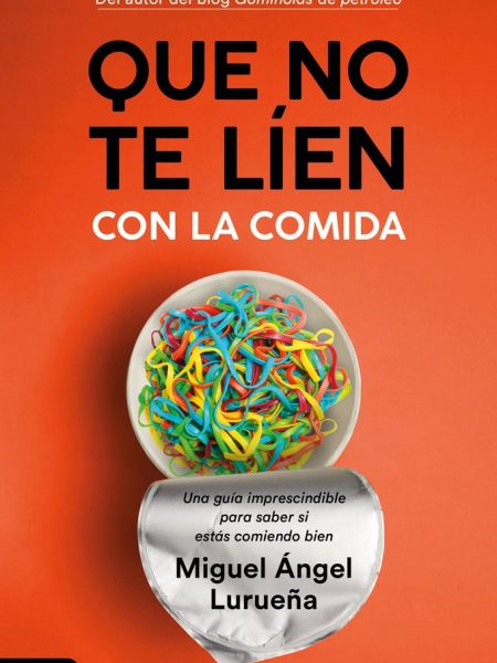 Que no Te Lien con la Comida-Lurueña Miguel Ángel