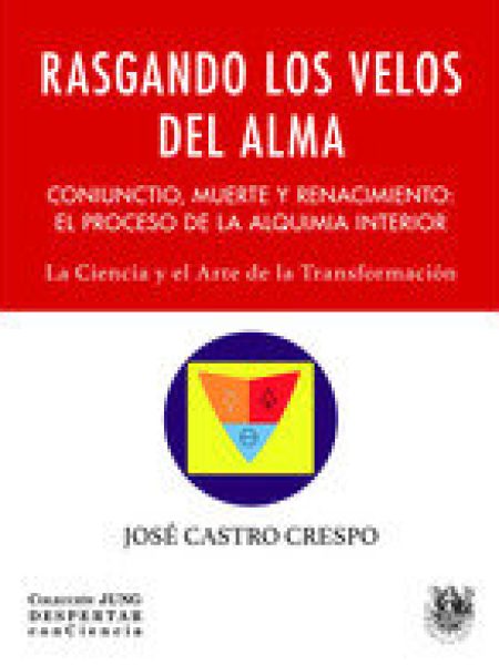 Rasgando los Velos Del Alma-Jose Castro Crespo