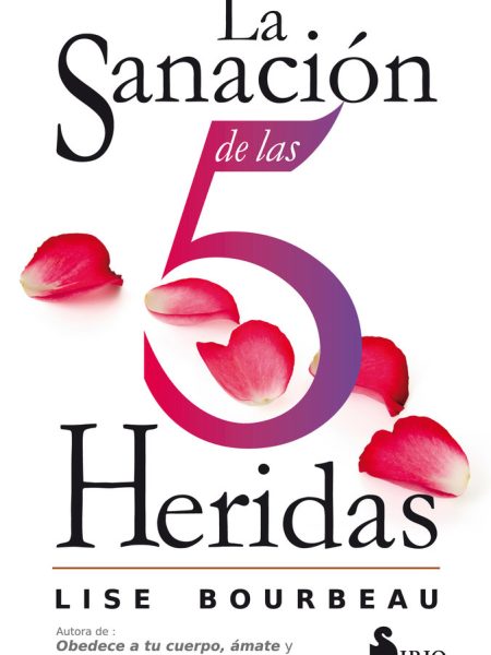 Sanacion de las 5 Heridas la-Bourbeau Lise